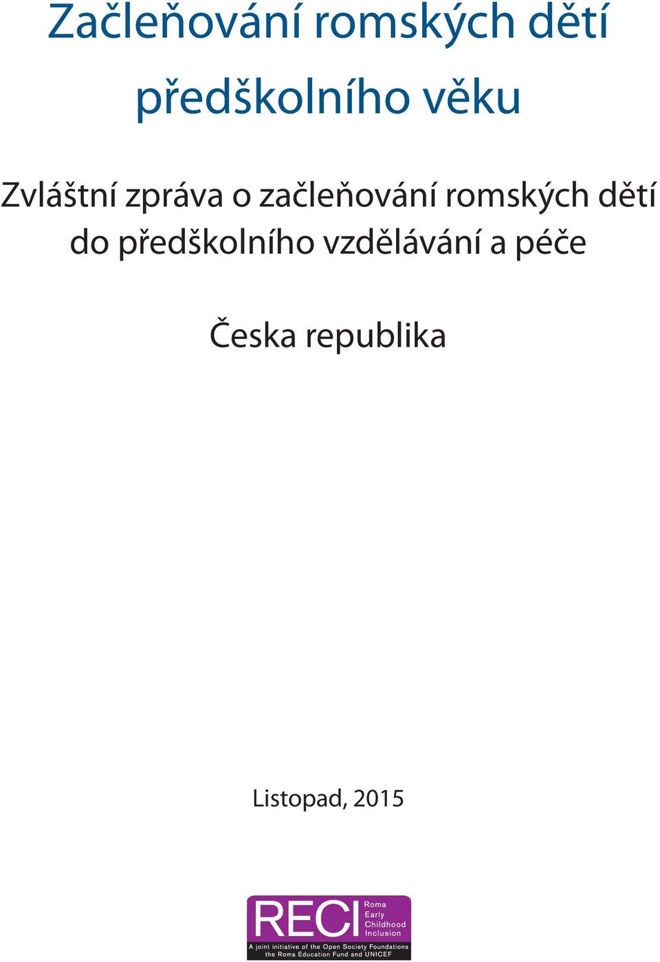 začleňování romských dětí do