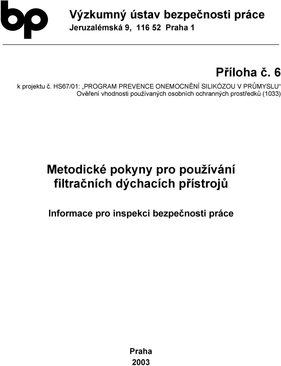 vhodnosti používaných osobních ochranných prostředků (1033)