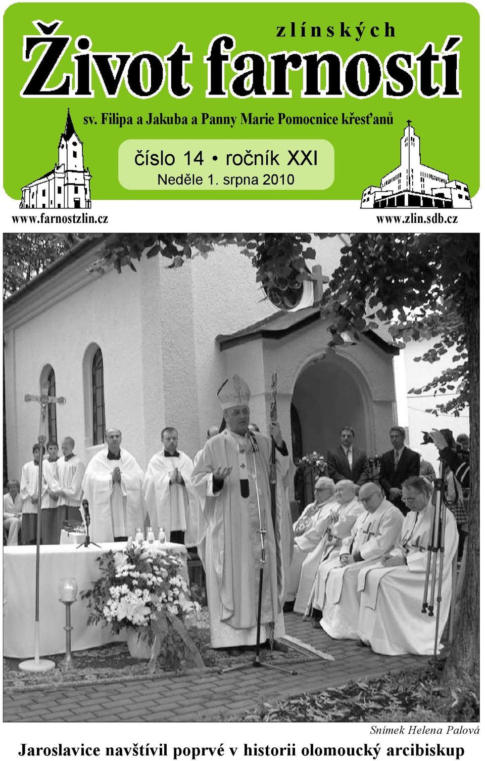 14 ročník XXI Neděle 1. srpna 2010 www.farnostzlin.