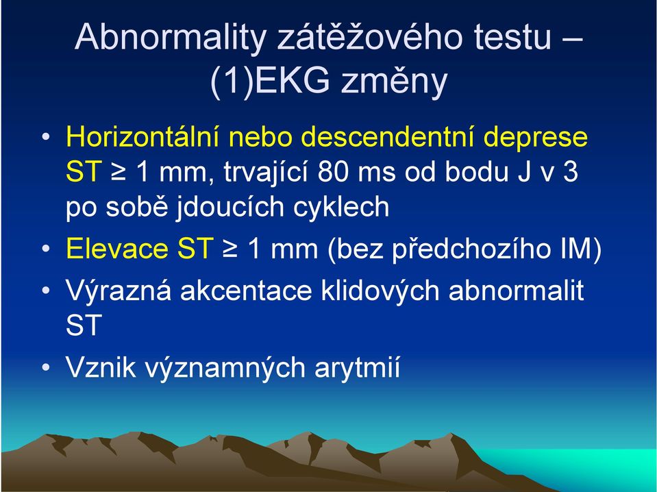 sobě jdoucích cyklech Elevace ST 1 mm (bez předchozího IM)