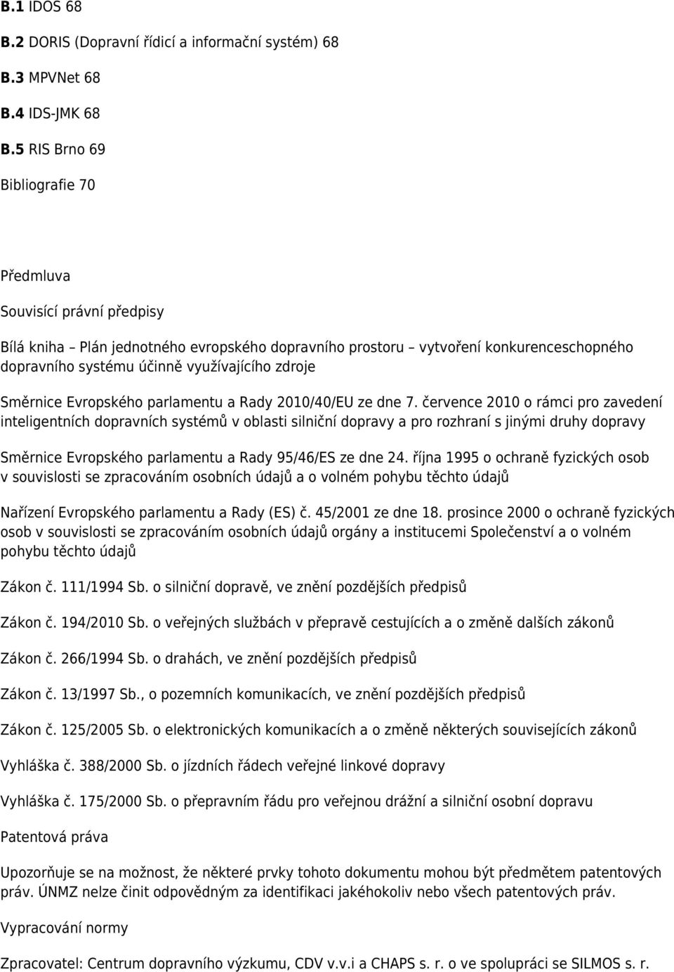 zdroje Směrnice Evropského parlamentu a Rady 2010/40/EU ze dne 7.