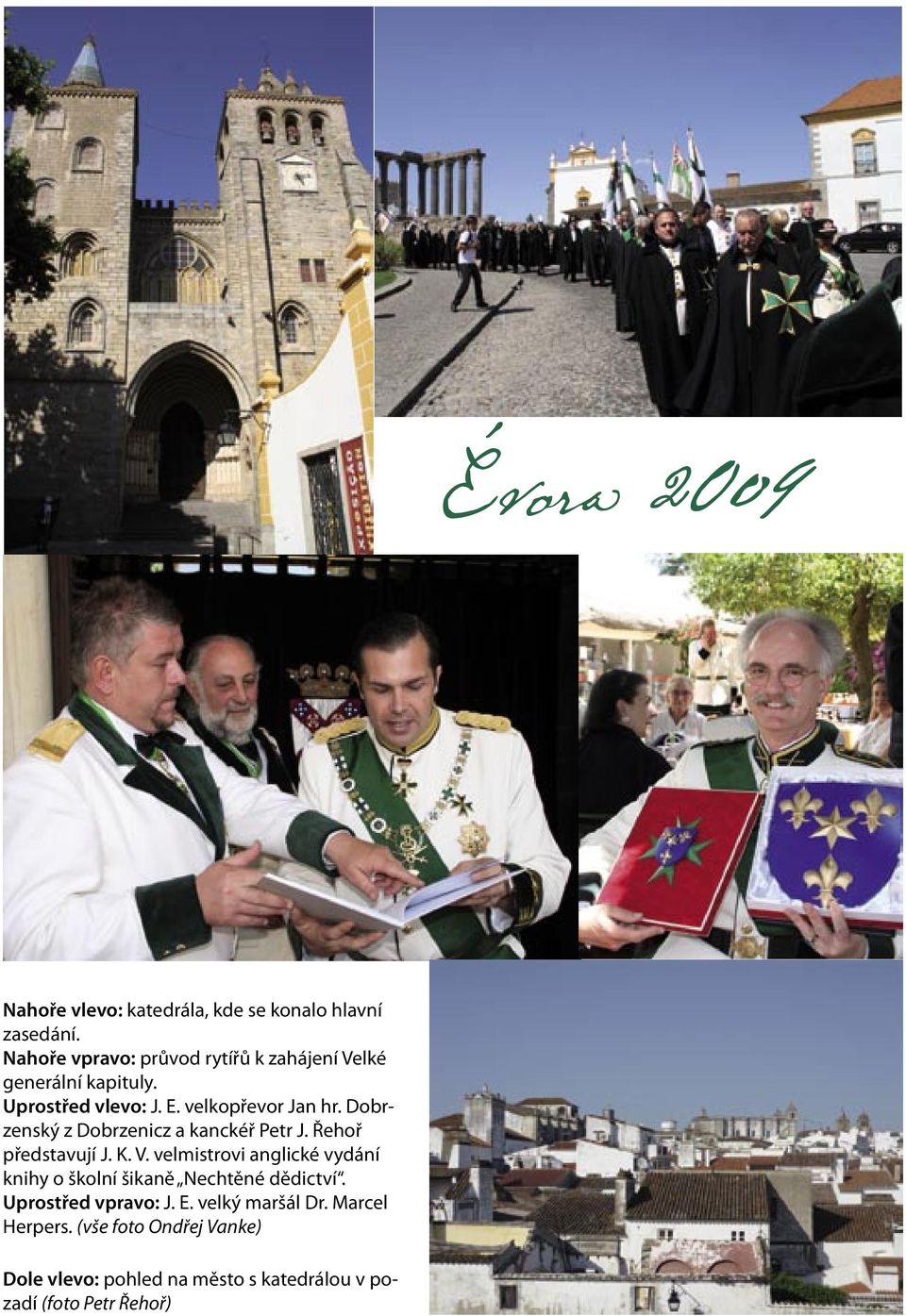 Dobrzenský z Dobrzenicz a kanckéř Petr J. Řehoř představují J. K. V.