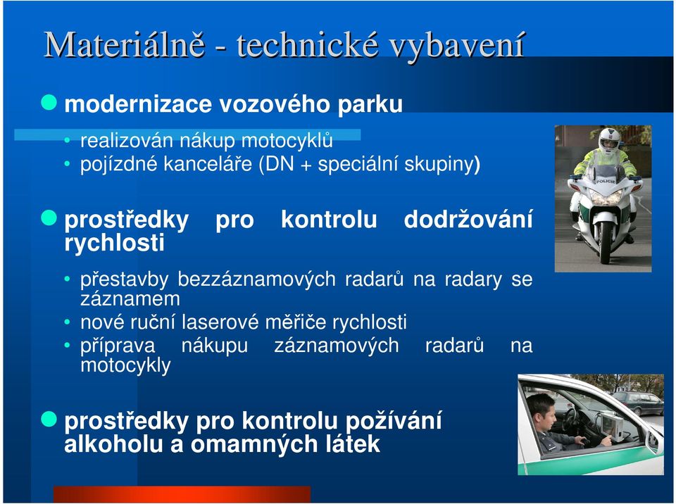 přestavby bezzáznamových radarů na radary se záznamem nové ruční laserové měřiče rychlosti