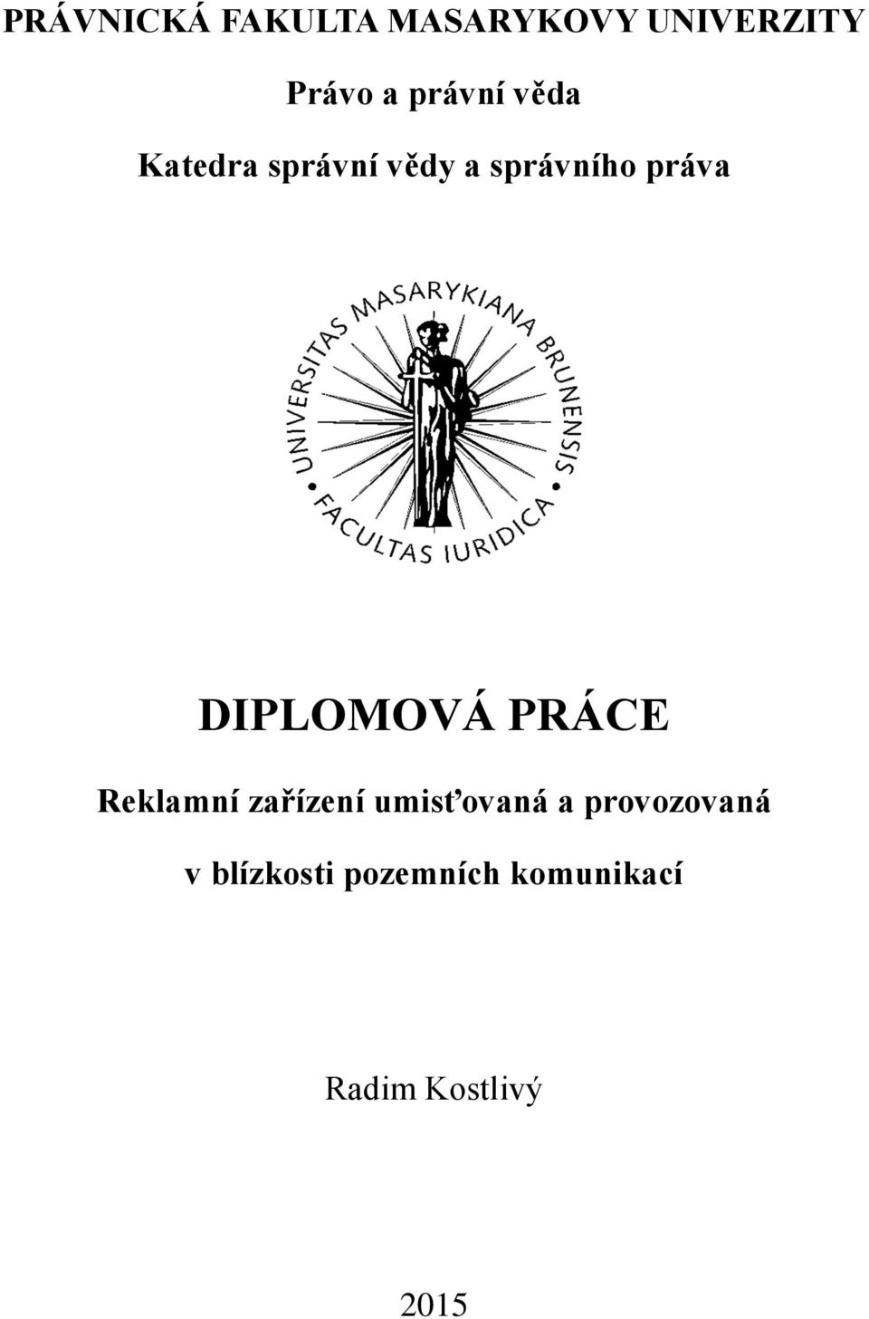 DIPLOMOVÁ PRÁCE Reklamní zařízení umisťovaná a