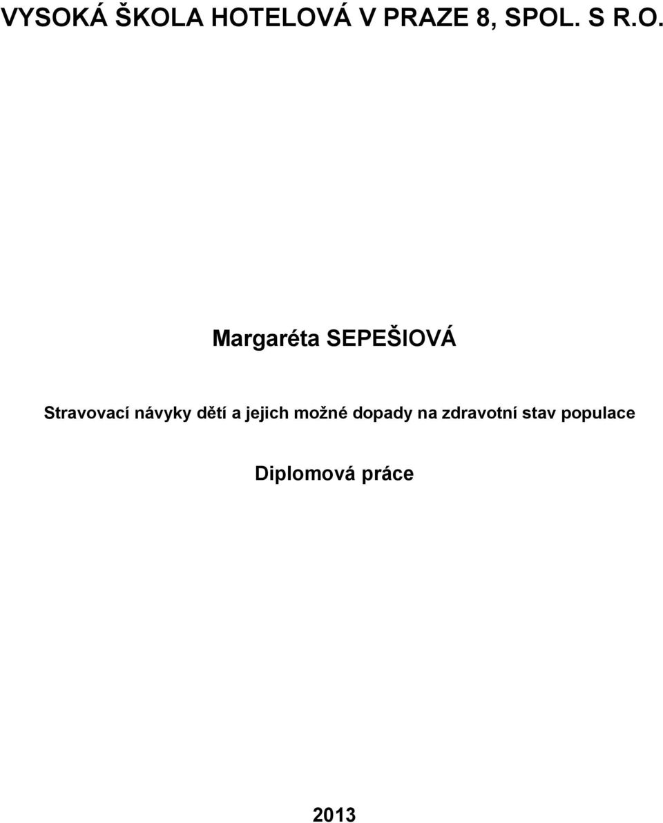 Margaréta SEPEŠIOVÁ Stravovací návyky