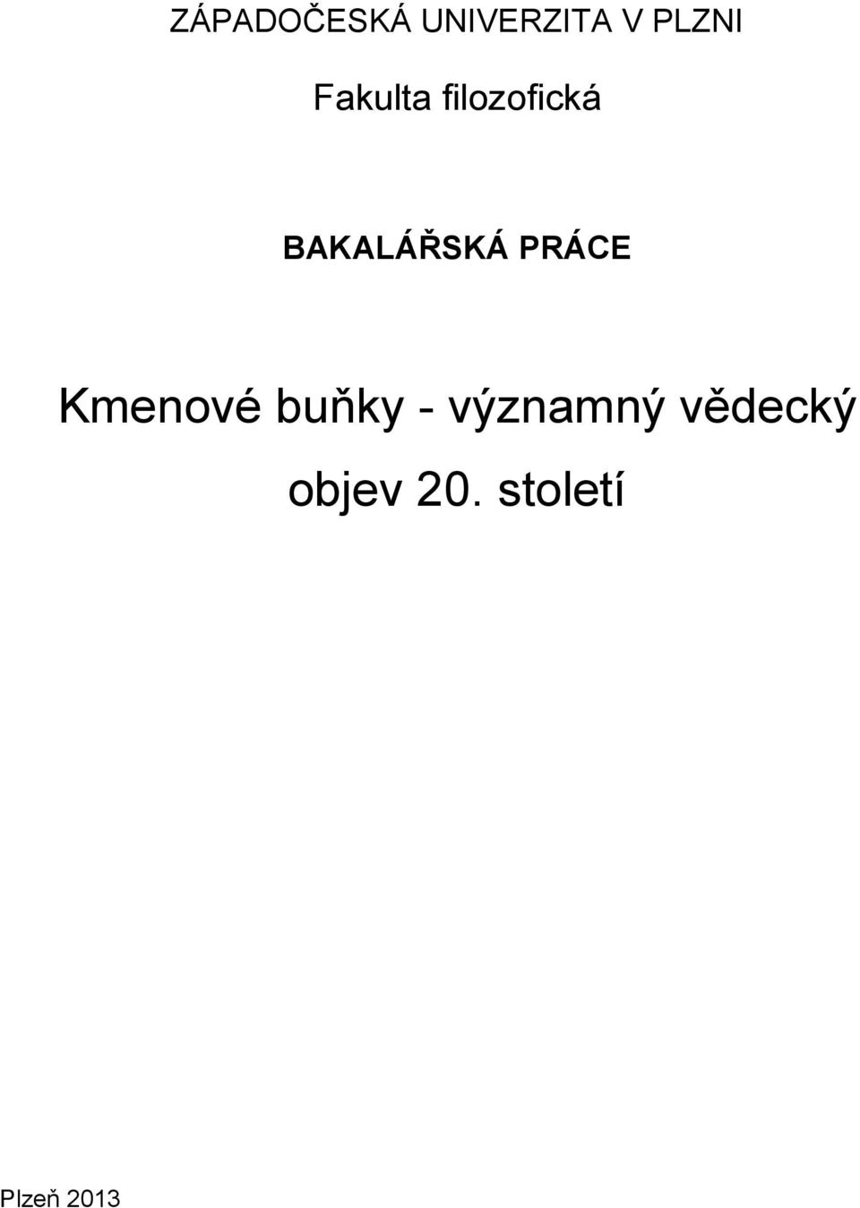 PRÁCE Kmenové buňky - významný