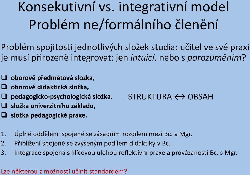 intuicí, nebo s porozuměním?