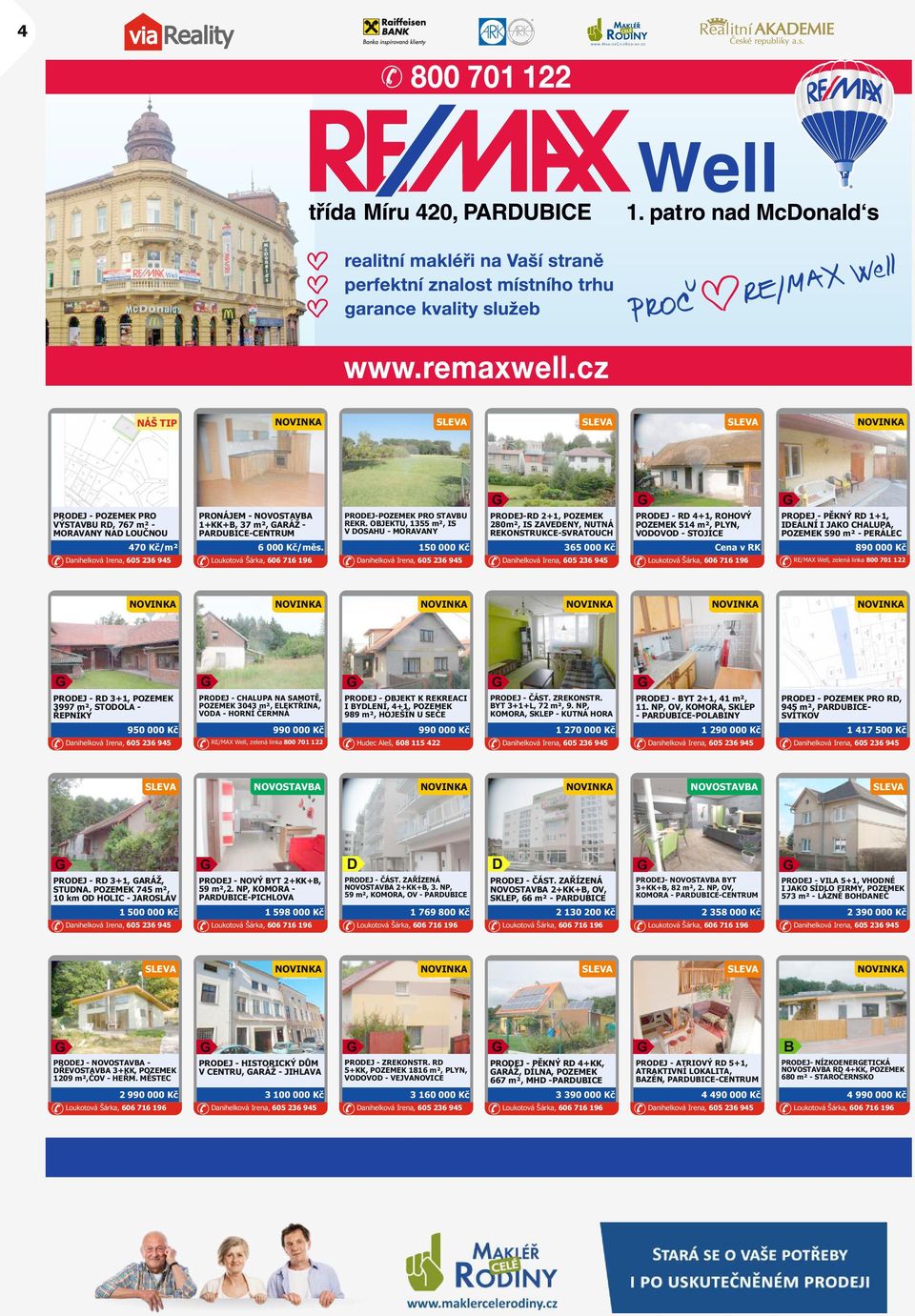 PRODEJ - PĚKNÝ RD 1+1, IDEÁLNÍ I JAKO CHALUPA, POZEMEK 590 m² - PERÁLEC 890 000 Kč RE/MAX Well, zelená linka 800 701 122 PRODEJ - RD 3+1, POZEMEK 3997 m², STODOLA - ŘEPNÍKY 950 000 Kč PRODEJ -