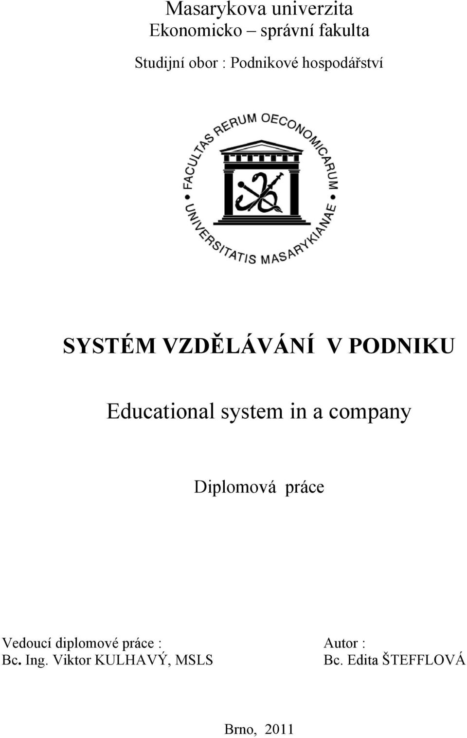 system in a company Diplomová práce Vedoucí diplomové práce :