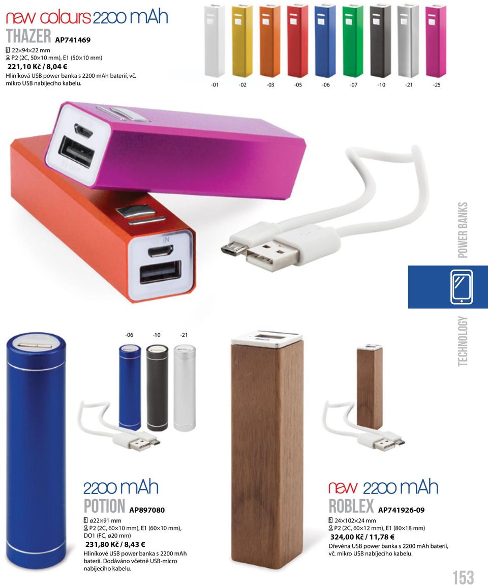 -02-03 -07-21 -25-21 technology power banks Potion AP897080 ø22 91 mm [ P2 (2C, 60 10 mm), E1 (60 10 mm), DO1 (FC, ø20 mm) 231,80 Kč /