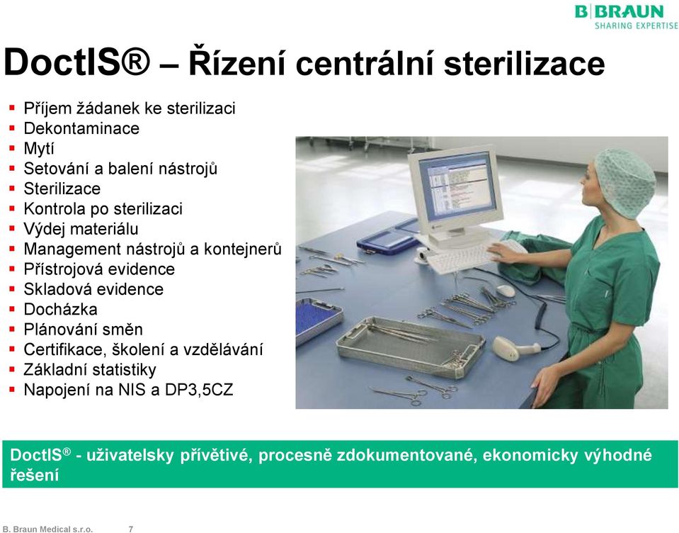 evidence Skladová evidence Docházka Plánování směn Certifikace, školení a vzdělávání Základní statistiky