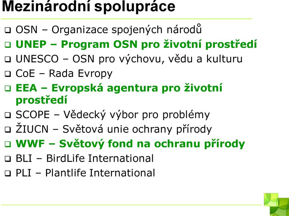 prostředí SCOPE Vědecký výbor pro problémy ŽIUCN Světová unie ochrany přírody WWF