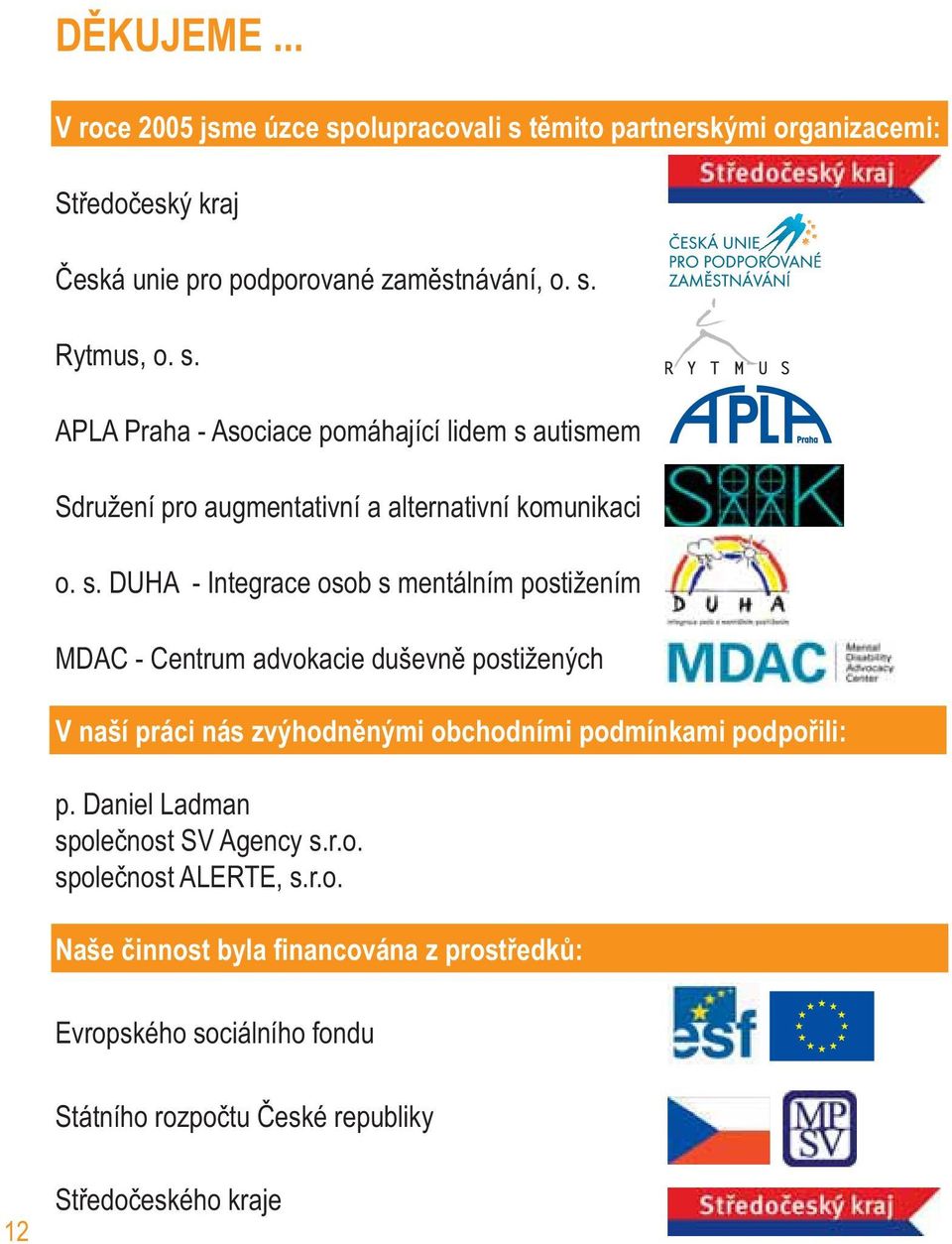 autismem Sdružení pro augmentativní a alternativní komunikaci o. s.