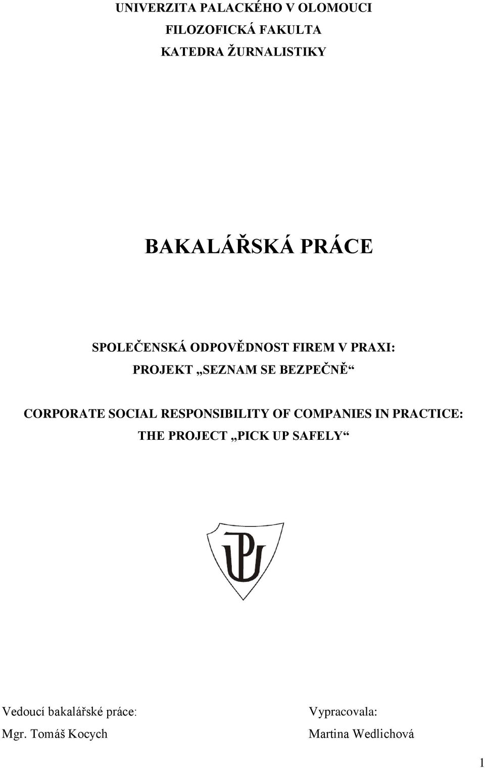 BEZPEČNĚ CORPORATE SOCIAL RESPONSIBILITY OF COMPANIES IN PRACTICE: THE PROJECT