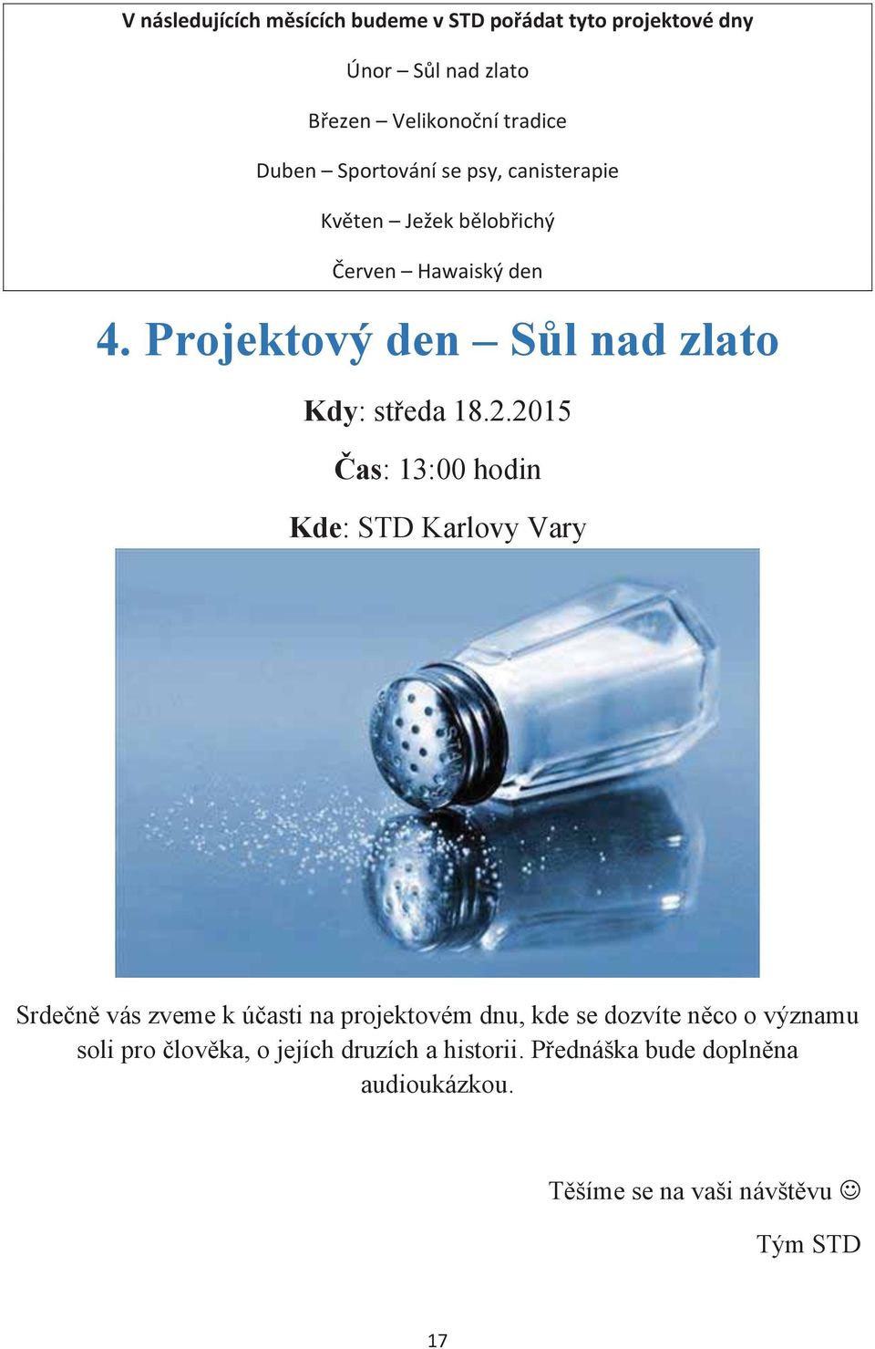 Projektový den Sůl nad zlato Kdy: středa 18.2.