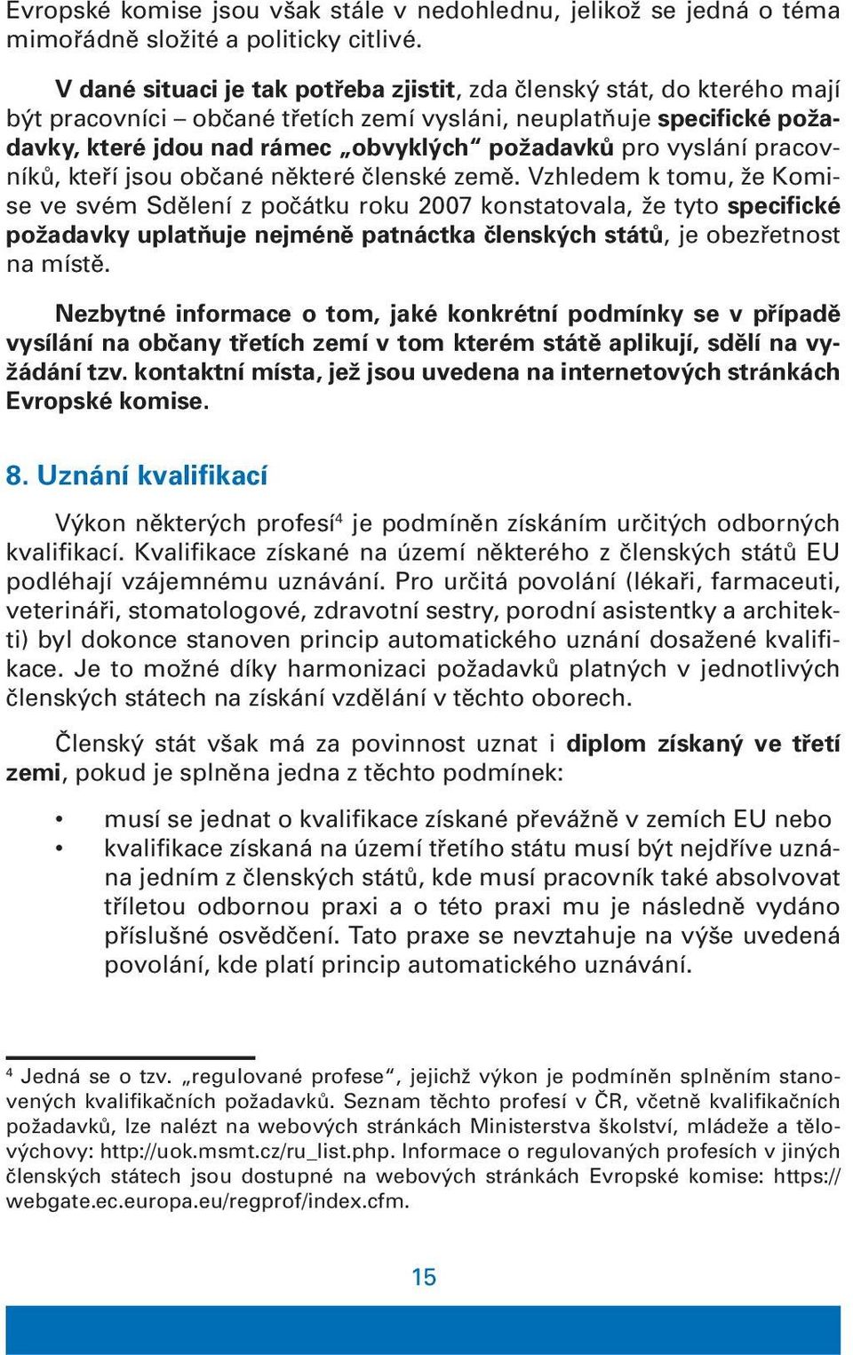 vyslání pracovníků, kteří jsou občané některé členské země.