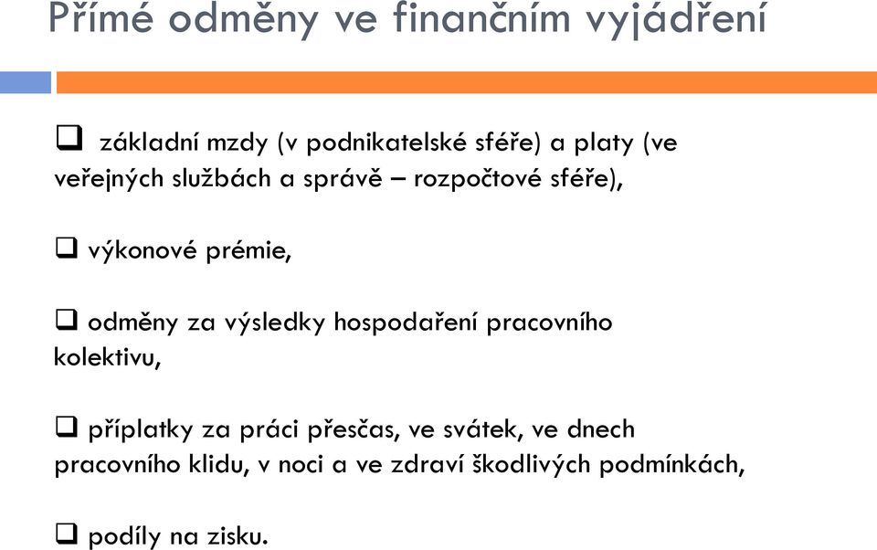 výsledky hospodaření pracovního kolektivu, příplatky za práci přesčas, ve svátek,