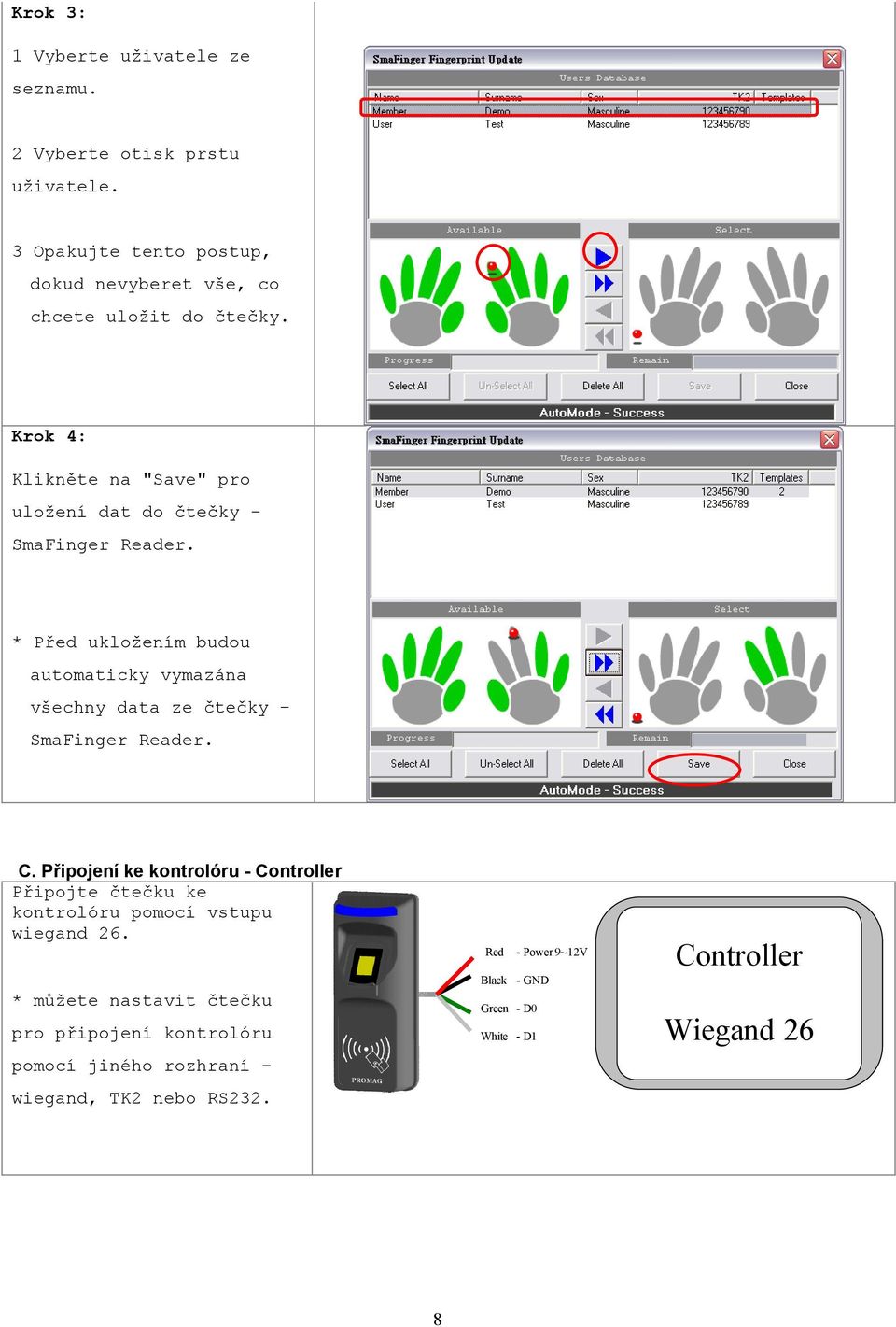 Krok 4: Klikněte na "Save" pro uložení dat do čtečky - SmaFinger Reader.