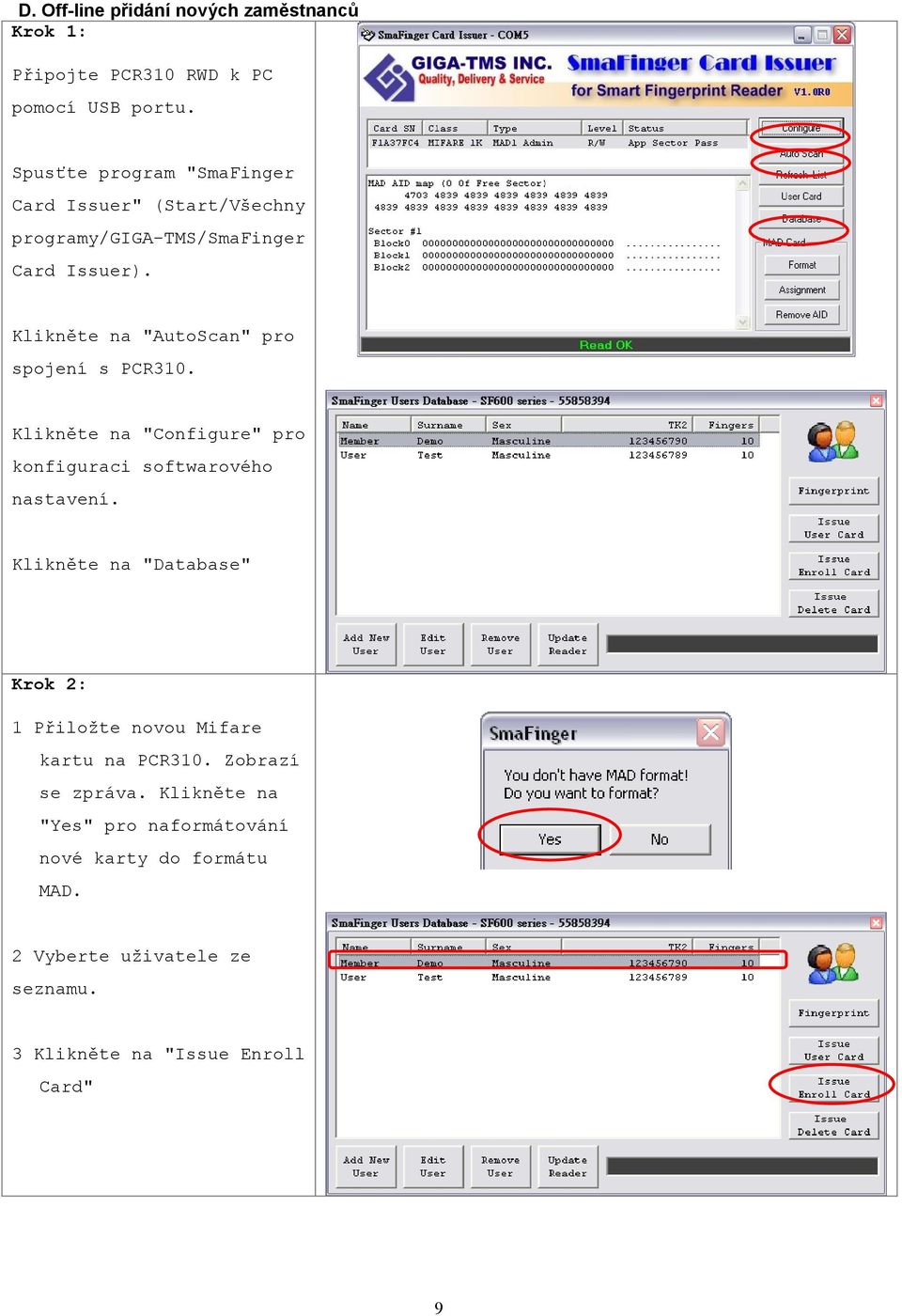 Klikněte na "AutoScan" pro spojení s PCR310. Klikněte na "Configure" pro konfiguraci softwarového nastavení.