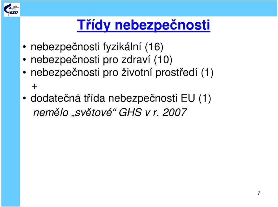 nebezpečnosti pro životní prostředí (1) +