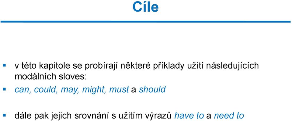 can, could, may, might, must a should dále pak
