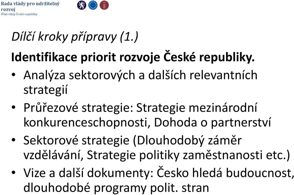 mezinárodní konkurenceschopnosti, Dohoda o partnerství Sektorové strategie (Dlouhodobý záměr