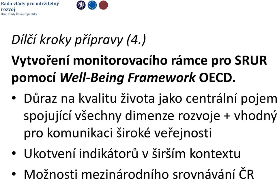 OECD. Důraz na kvalitu života jako centrální pojem spojující všechny