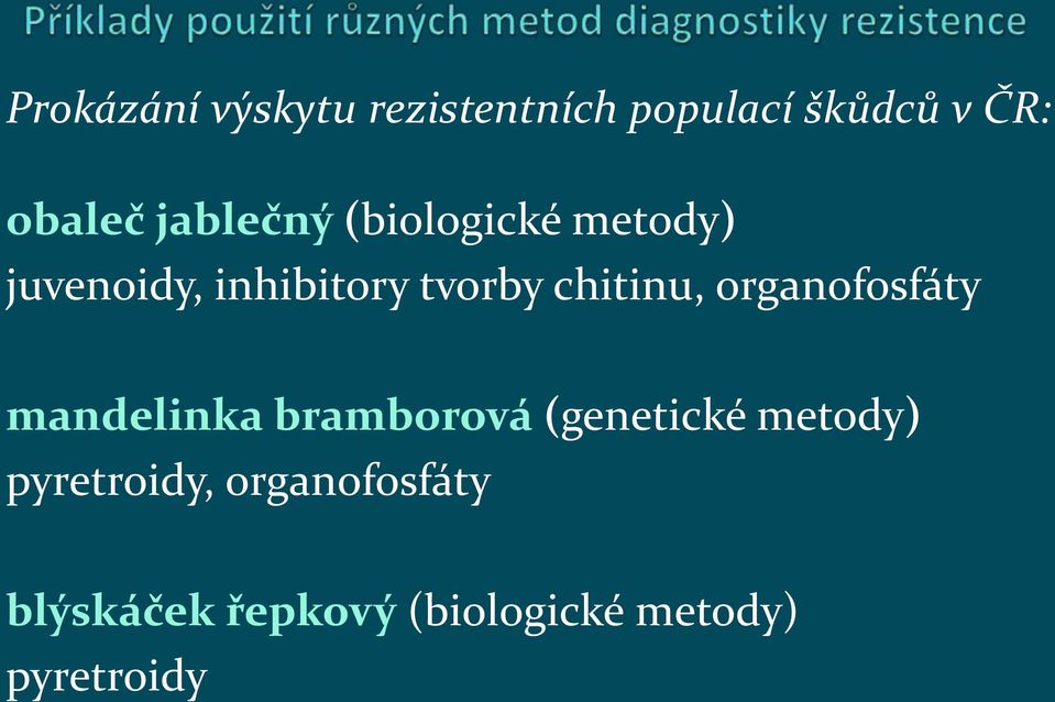 chitinu, organofosfáty mandelinka bramborová (genetické metody)