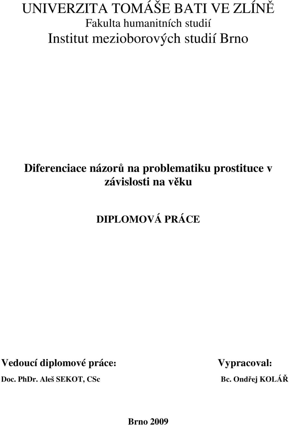 problematiku prostituce v závislosti na věku DIPLOMOVÁ PRÁCE