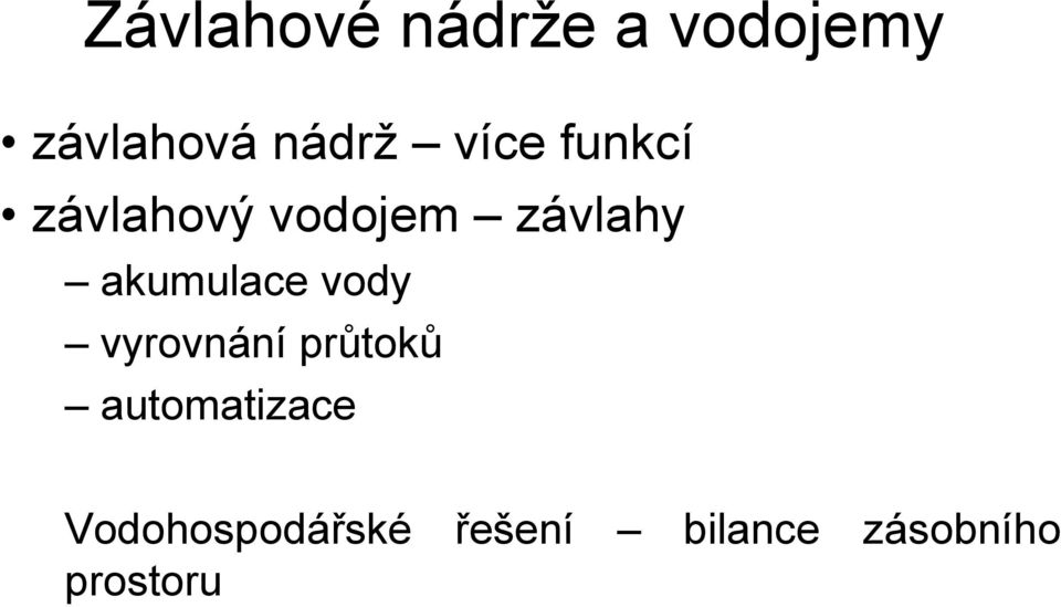 akumulace vody vyrovnání průtoků