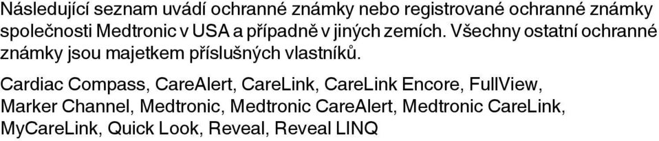 Všechny ostatní ochranné známky jsou majetkem příslušných vlastníků.