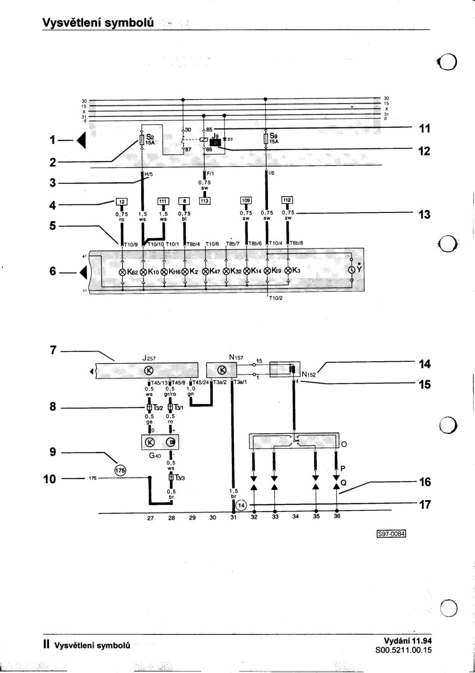 IT10/9 kd T10/1 ITBb/4 T10/6 TBb/7 ITBb/61T10/41TBb/B 6-~ 01 ci T10/2 7 "'" N157 ~ /14 WT45/13WT45/B 045/24 T3a/2 T3a/1 0,5 0,5 1,0 ws gr/ro