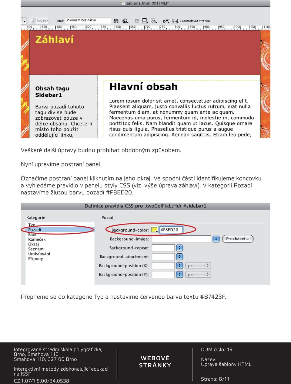 Ve spodní části identifikujeme koncovku a vyhledáme pravidlo v panelu styly CSS (viz.