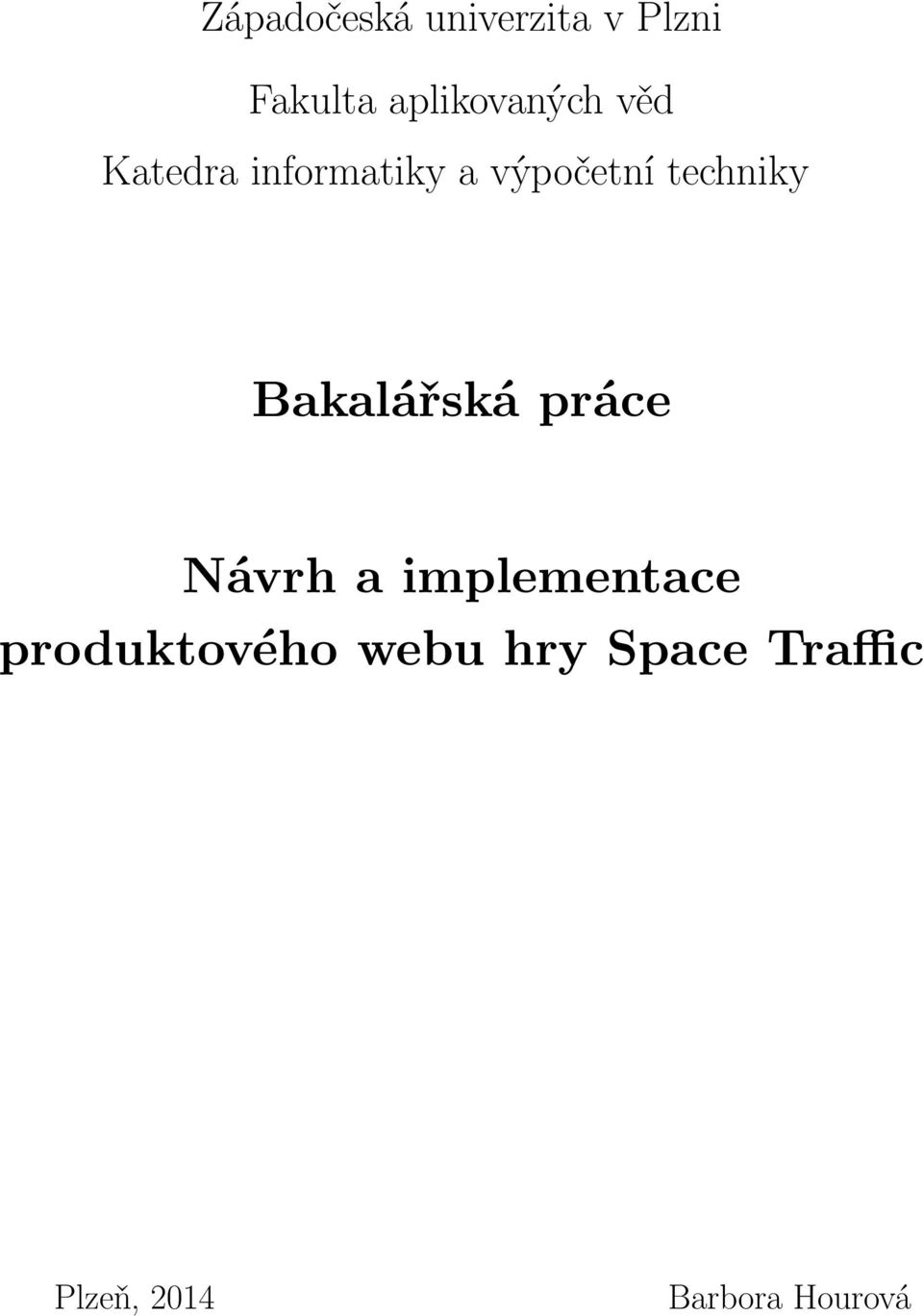 techniky Bakalářská práce Návrh a implementace