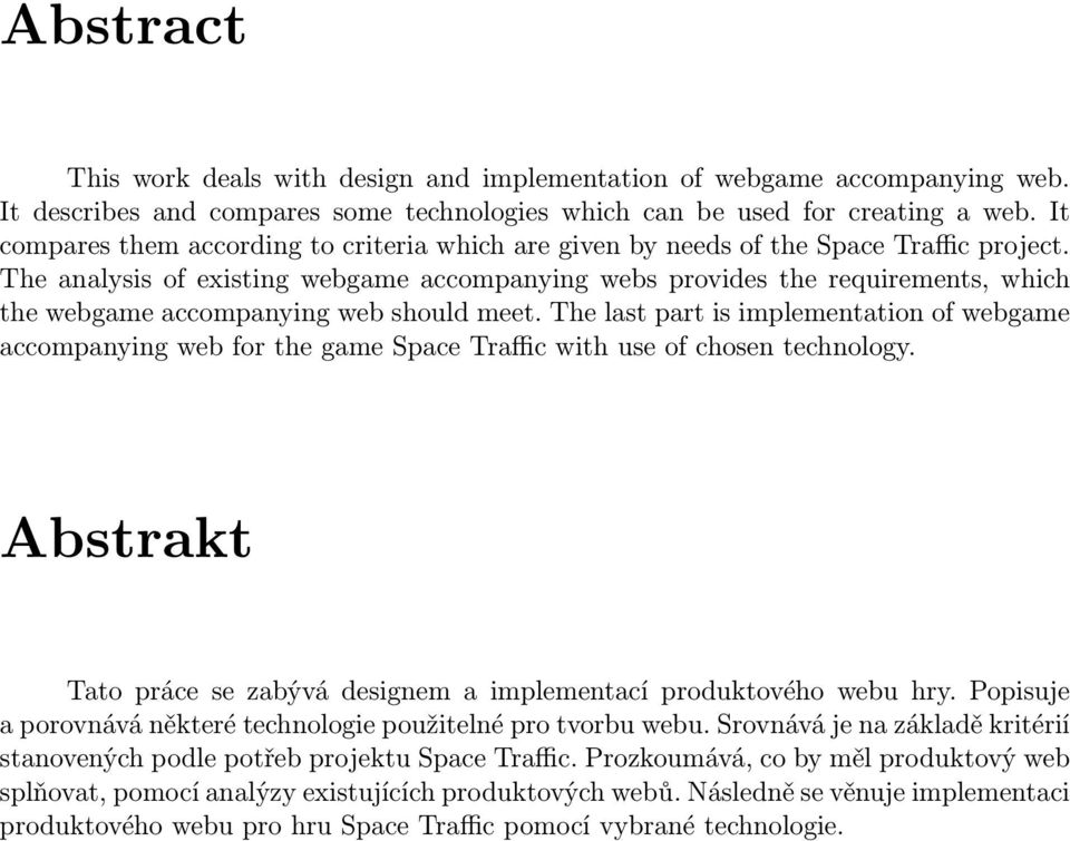 The analysis of existing webgame accompanying webs provides the requirements, which the webgame accompanying web should meet.