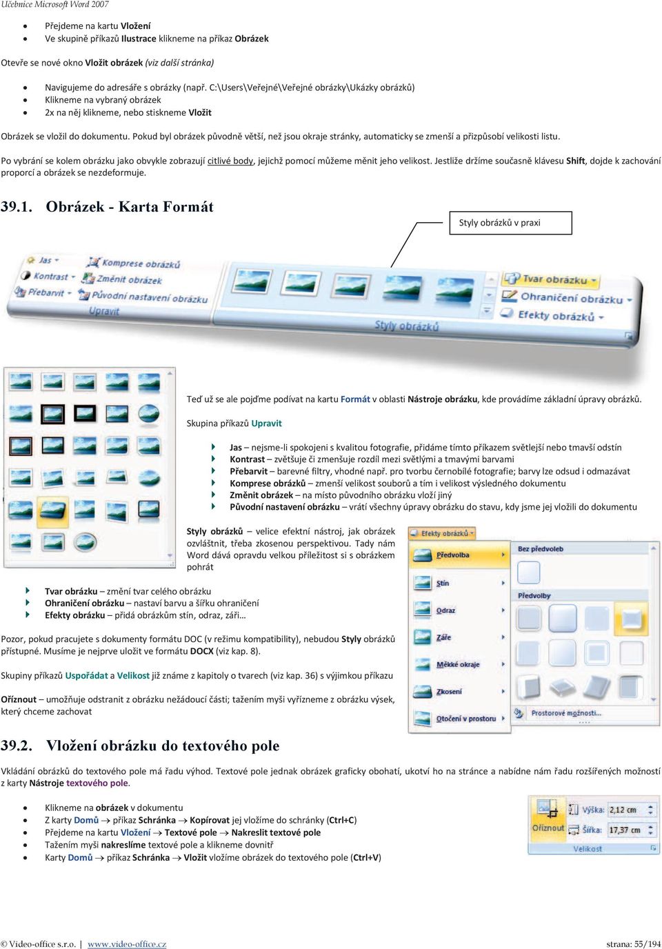 Pokud byl obrázek původně větší, než jsou okraje stránky, automaticky se zmenší a přizpůsobí velikosti listu.