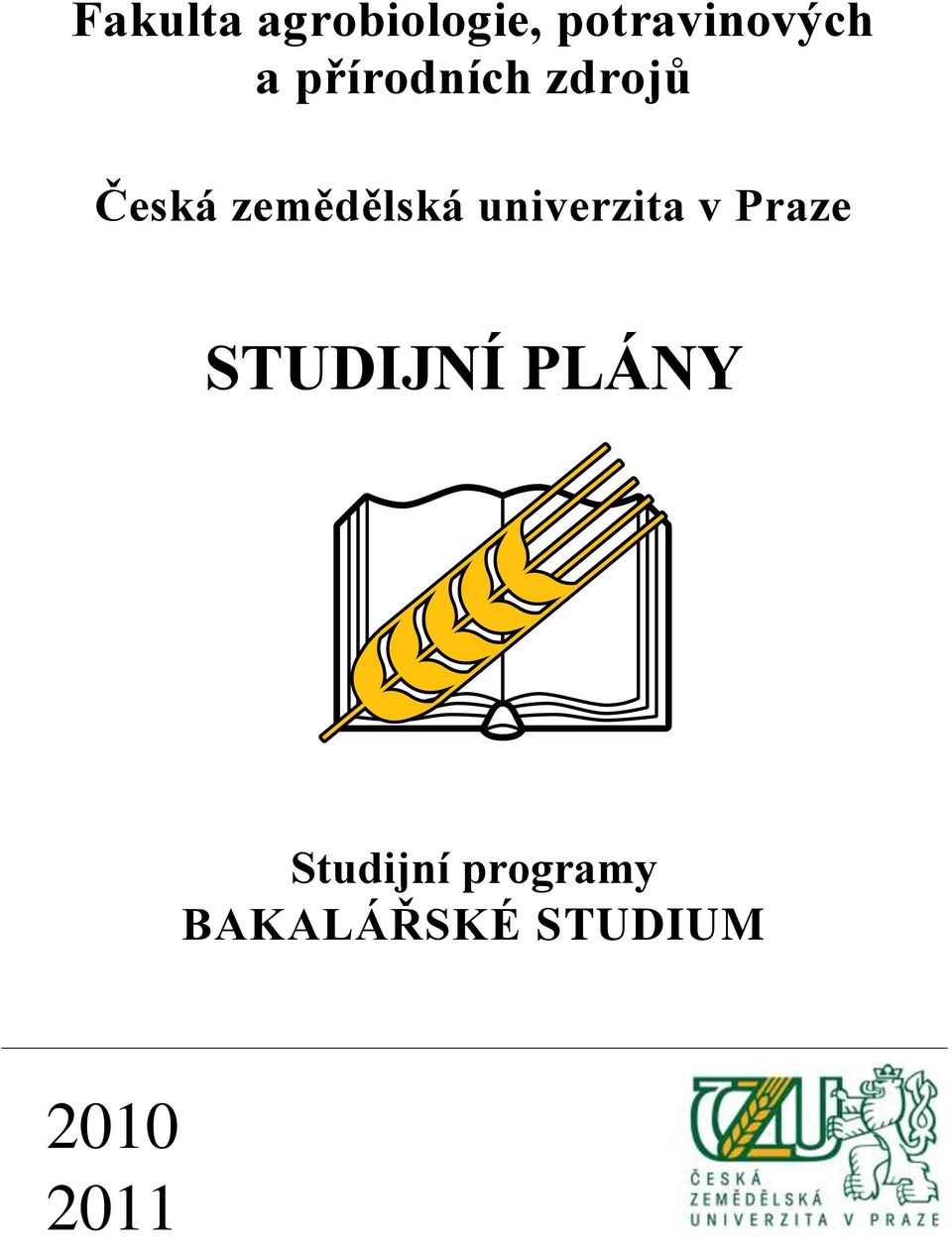 univerzita v Praze STUDIJNÍ PLÁNY