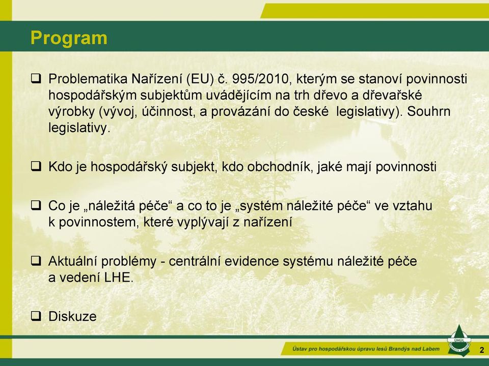 účinnost, a provázání do české legislativy). Souhrn legislativy.