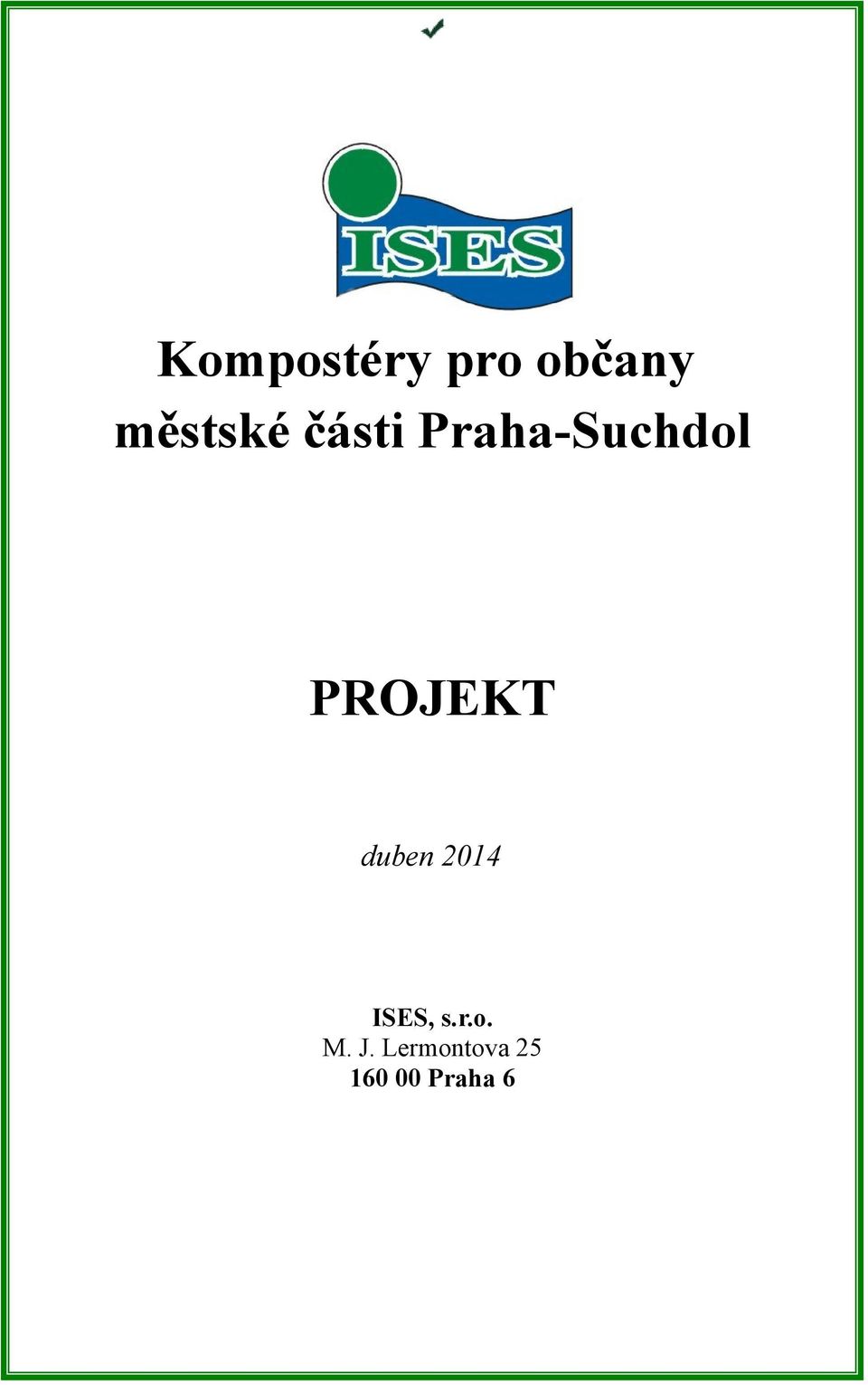 PROJEKT duben 2014 ISES, s.r.