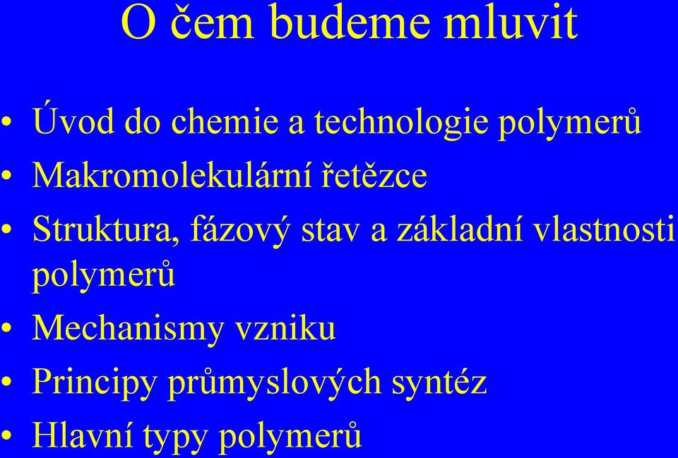 fázový stav a základní vlastnosti polymerů