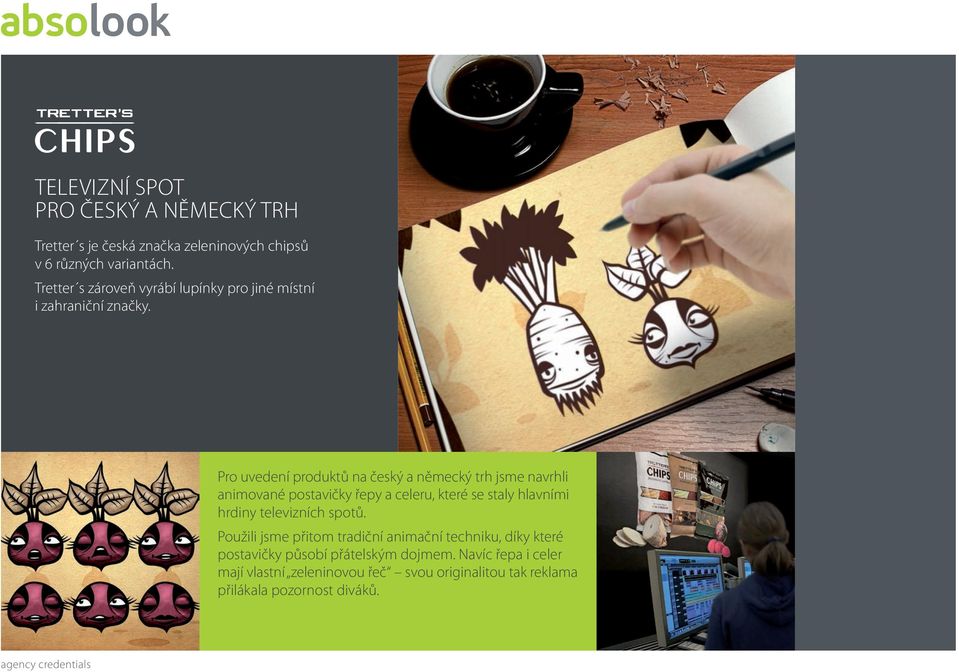 Pro uvedení produktů na český a německý trh jsme navrhli animované postavičky řepy a celeru, které se staly hlavními hrdiny televizních