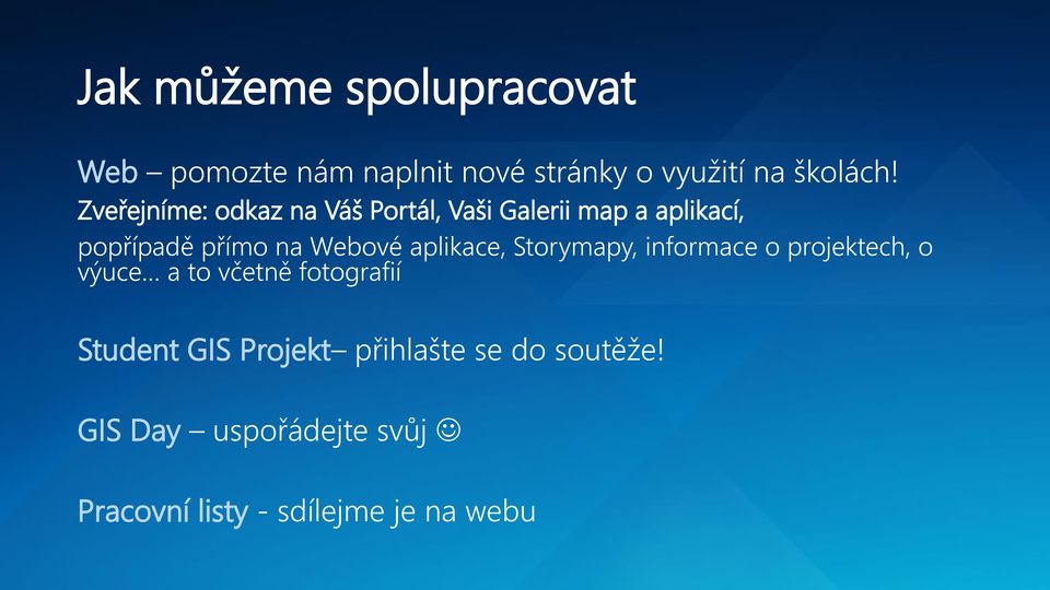 aplikace, Storymapy, informace o projektech, o výuce a to včetně fotografií Student GIS