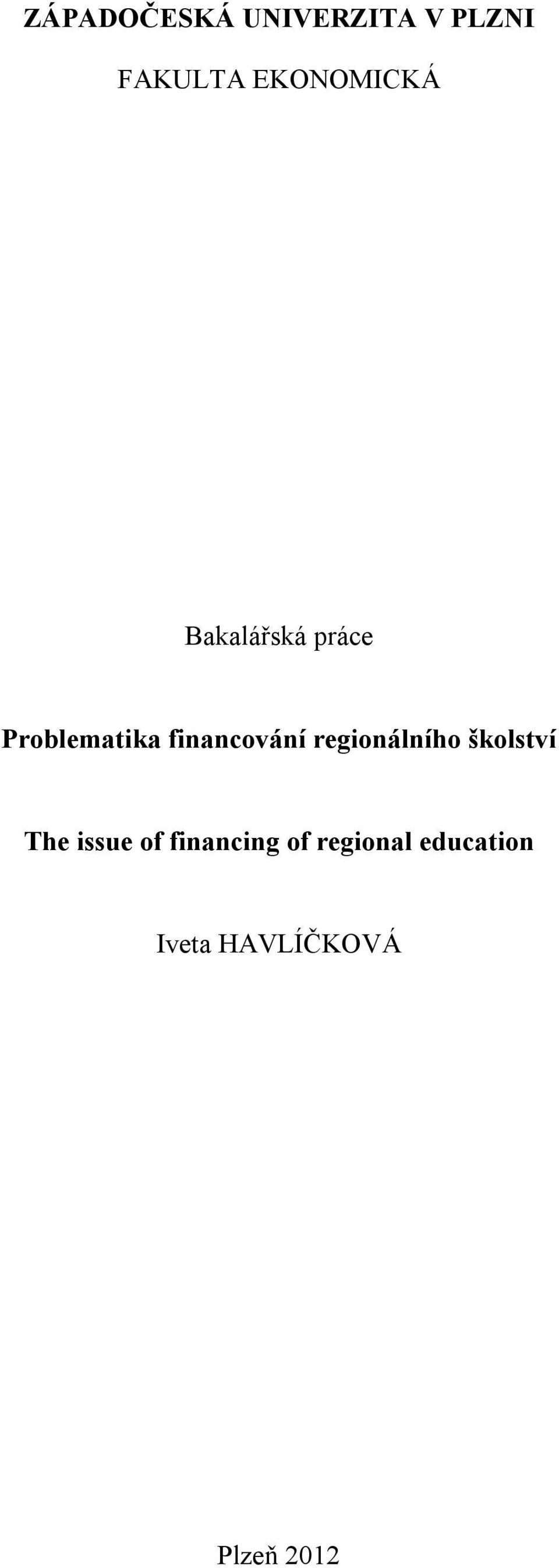 financování regionálního školství The issue of