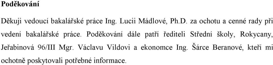Mgr. Václavu Vildovi a ekonomce Ing.