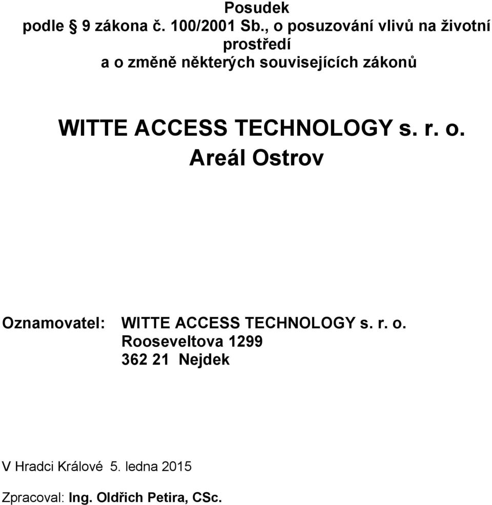 zákonů WITTE ACCESS TECHNOLOGY s. r. o.