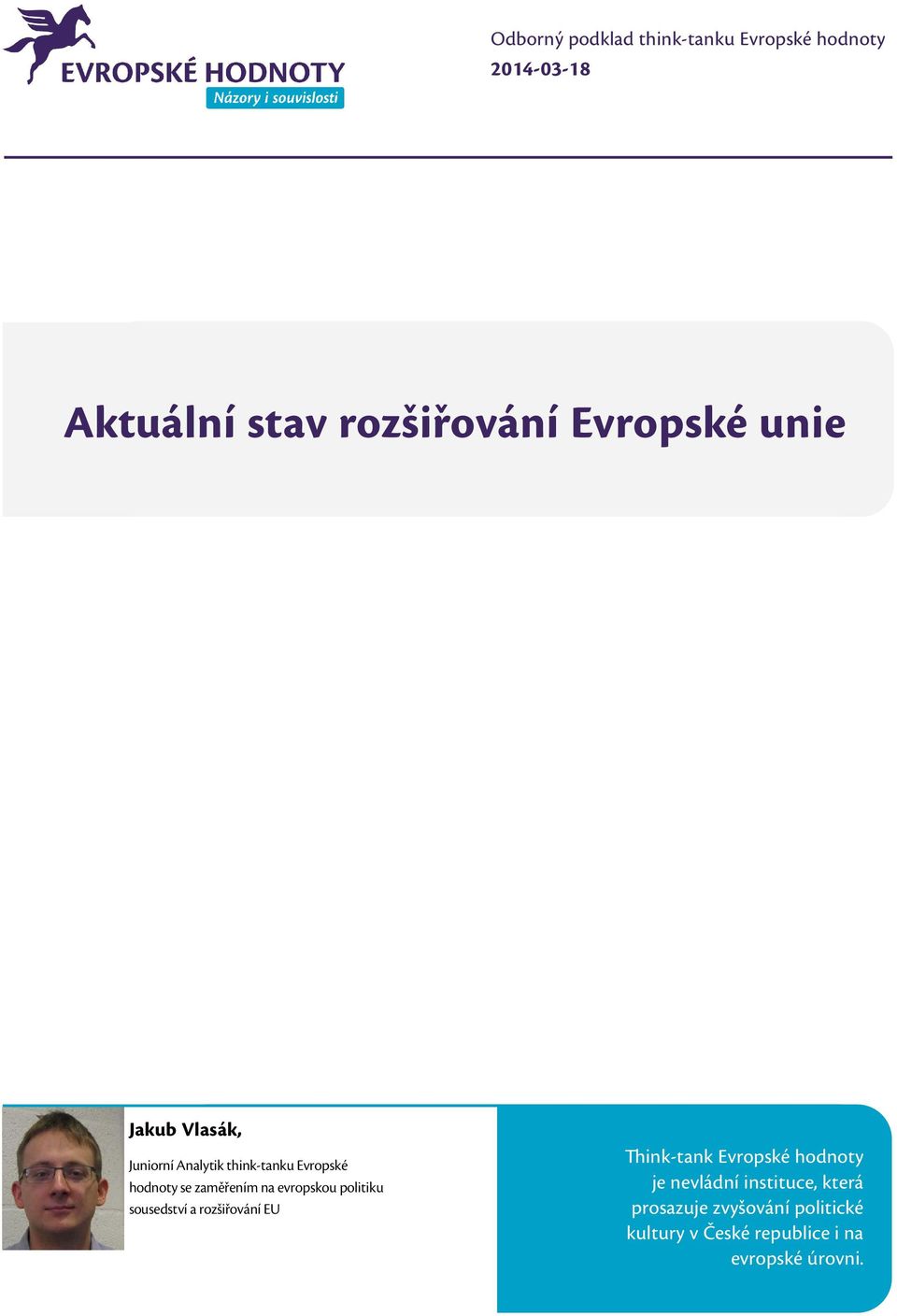 Think-tank Evropské hodnoty je nevládní instituce, která