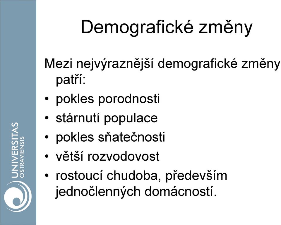 stárnutí populace pokles sňatečnosti větší