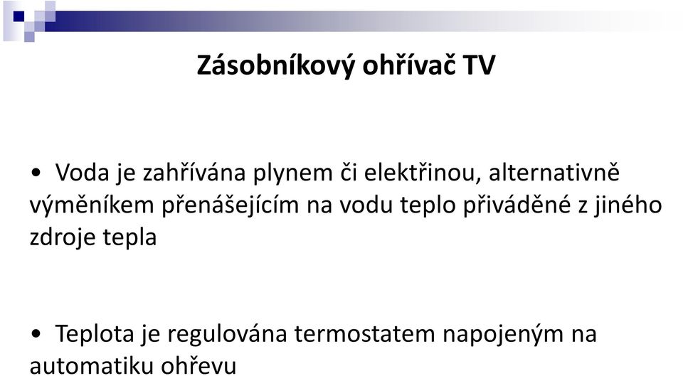 vodu teplo přiváděné z jiného zdroje tepla Teplota