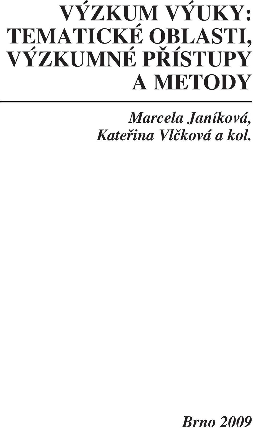 A METODY Marcela Janíková,