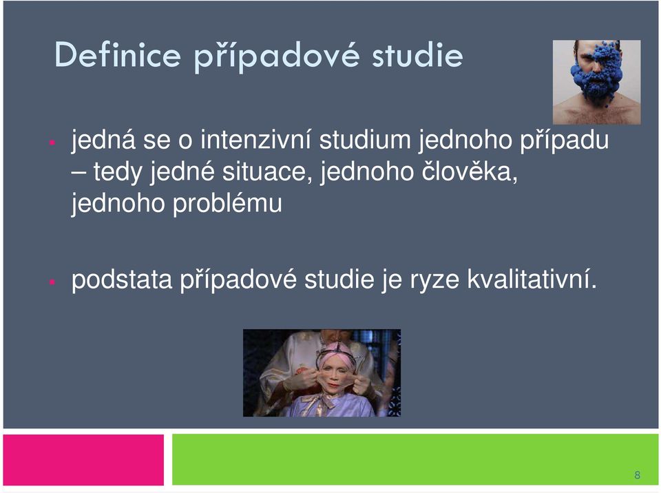 jedné situace, jednoho člověka, jednoho